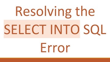 Resolving the SELECT INTO SQL Error