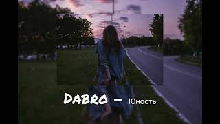 Dabro  - Юность ( slowed )