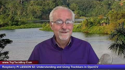 Raspberry Pi LESSON 52: Understanding and Using Trackbars in OpenCV