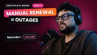 Why Manual Certificate Renewal Fails: 4 Mistakes That Cause Outages | DCLM Part 6