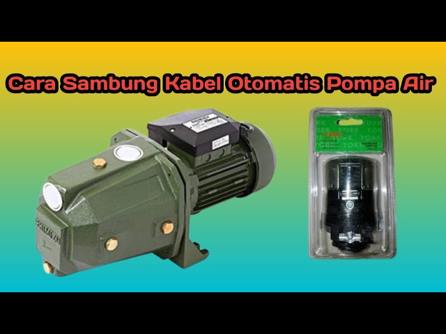 Cara Sambung Kabel Otomatis Pompa Air I otomatispompaair I pompaairsemijet class=