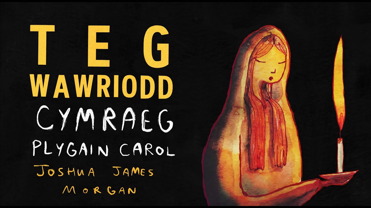 Teg Wawriodd Plygain Carol - Cymraeg with English translation