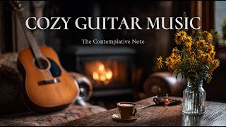 Cozy Fireside Guitar: Warm Fingerpicking for Relaxing and Meditation
