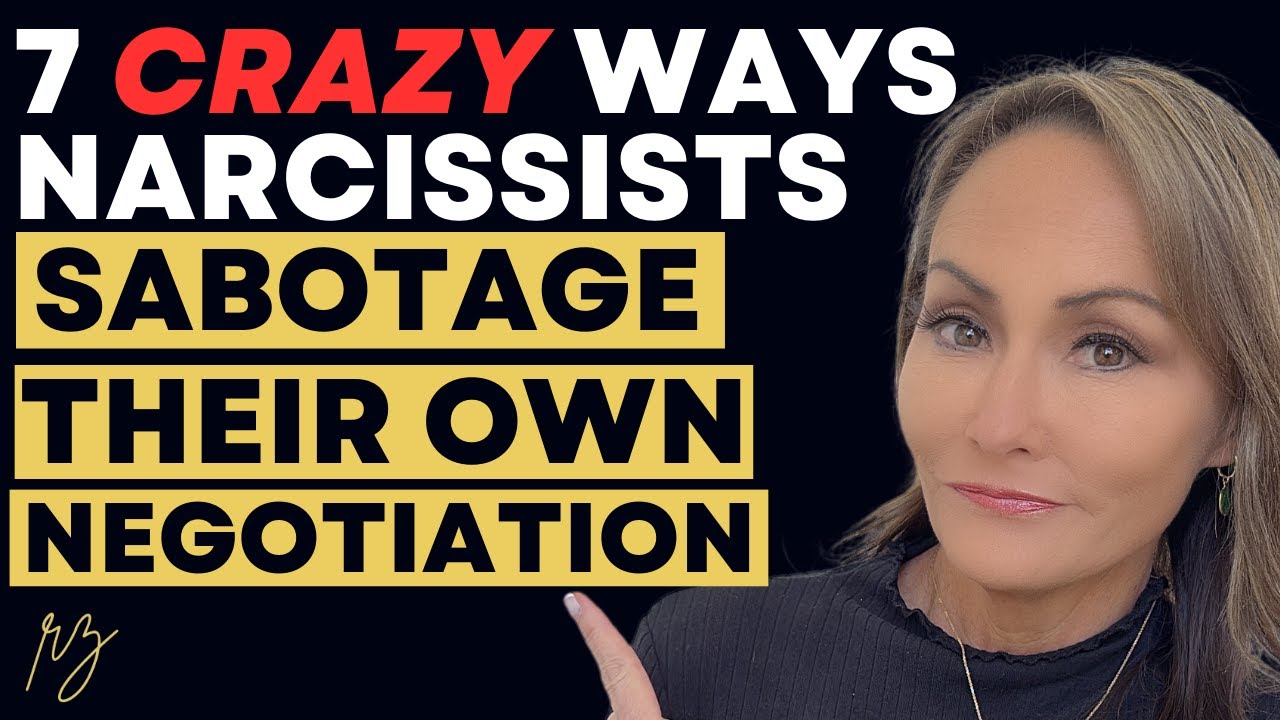 7 Crazy Ways Narcissists Sabotage Their Own Negotiations - YouTube