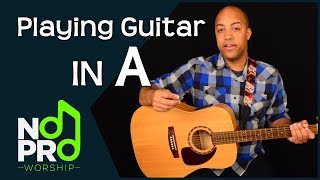 Playing Guitar in the Key of A (NoPro Worship #19)