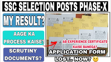 SSC SELECTION POSTS PHASE 10 || MY RESULT? || SCRUTINY DOCUMENTS & PROCESS?
