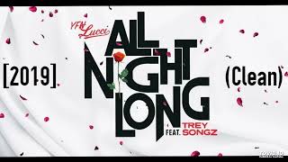 YFN Lucci Ft. Trey Songz - All Night Long [2019] (Clean)