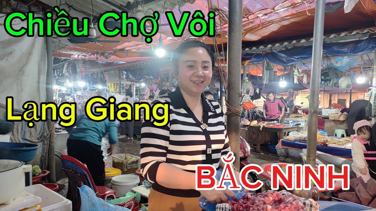 Chợ Vôi buổi chiều đầu Năm  - Lạng Giang - BẮC NINH