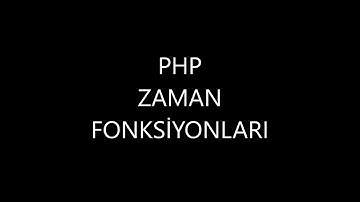 Php Zaman Fonksiyonları