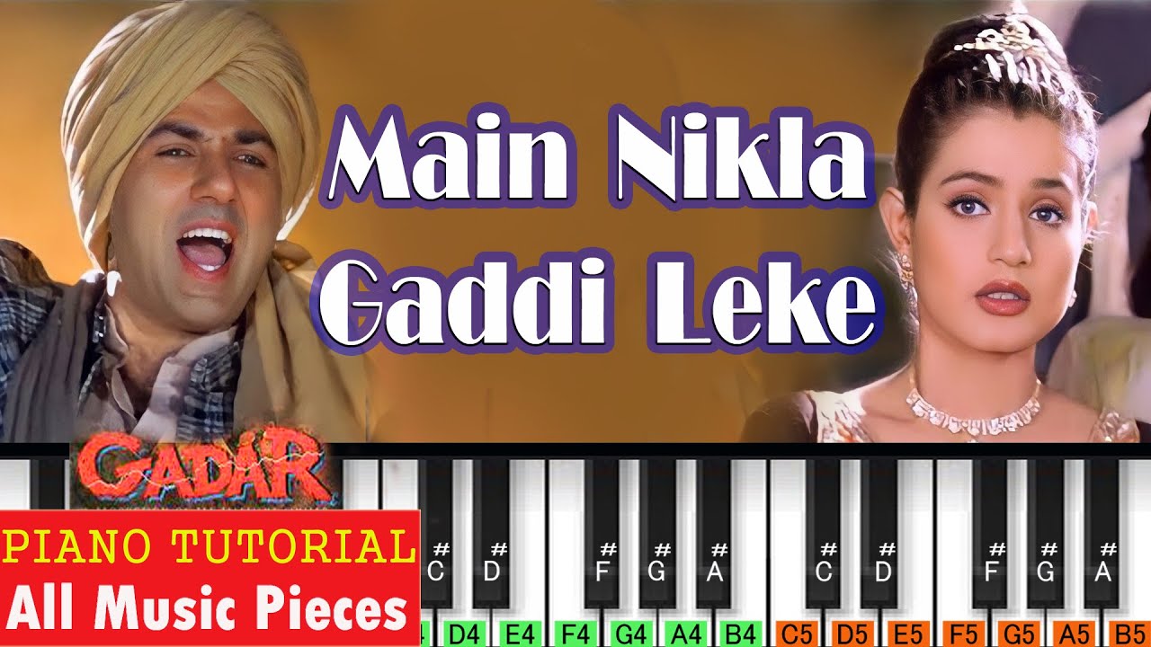 Main Nikla Gaddi Le Ke Piano Tutorial | Notation | Gadar (2001)