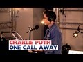 Download Lagu Charlie Puth - 'One Call Away' (Capital Session)