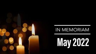 In Memoriam: Notable Deaths in May 2022