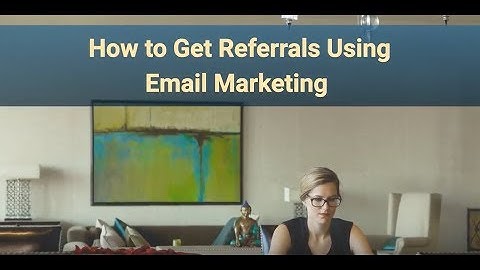 How to Get Referrals Using Email Marketing