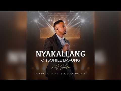 MJ Selepe - Nyakallang (Live in Bloemfontein)