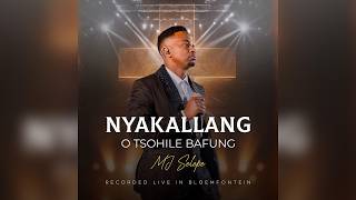 MJ Selepe - Nyakallang (Live in Bloemfontein)