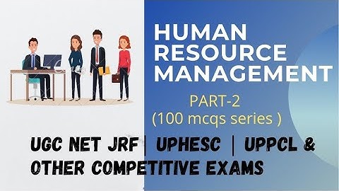 HUMAN RESOURCE MANAGEMENT MCQs FOR UGC-NET | UPHESC | UP PCL EXAM 2021| COMMERCE