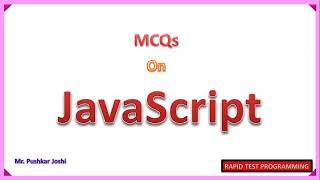 JavaScript MCQ Part 3 || Rapid Test Programming || Joshi P. D.
