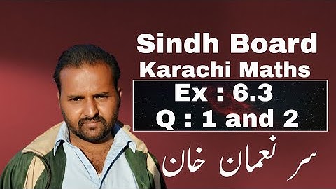 Sindh Board Karachi Maths Exercise 6.3 Part 1 By Sir Nouman Khan