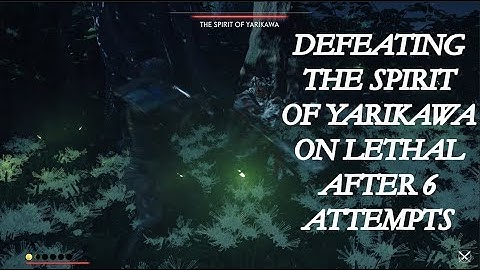 Ghost of Tsushima  The Spirit Of Yarikawa Duel on Lethal Difficulty - 6 Attempts