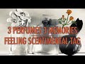 3 Perfumes!/3 Memories! Feeling Scentimental Tag