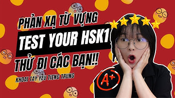 TEST YOUR HSK1 | THỬ PHẢN XẠ TỪ VỰNG HSK1 CỦA BẠN | Khoai Tây yêu tiếng Trung