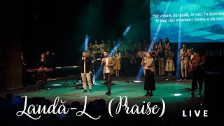 Praise | Laudă-L- Live