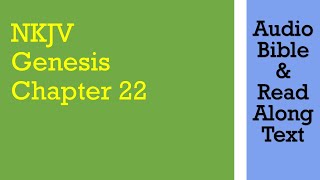 Genesis 22 - NKJV - (Audio Bible & Text)