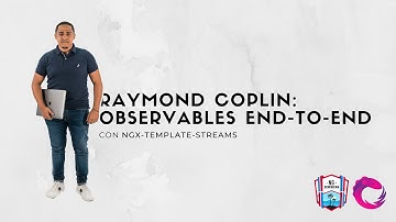 Observables end-to-end con ngx-template-streams - Charlamos con Raymond Coplin