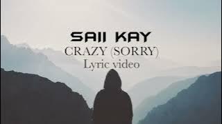 Saii Kay - Sorry (Crazy) [LYRIC VIDEO]