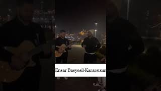 Ensar Başyeşil - Kararsızım Resimi