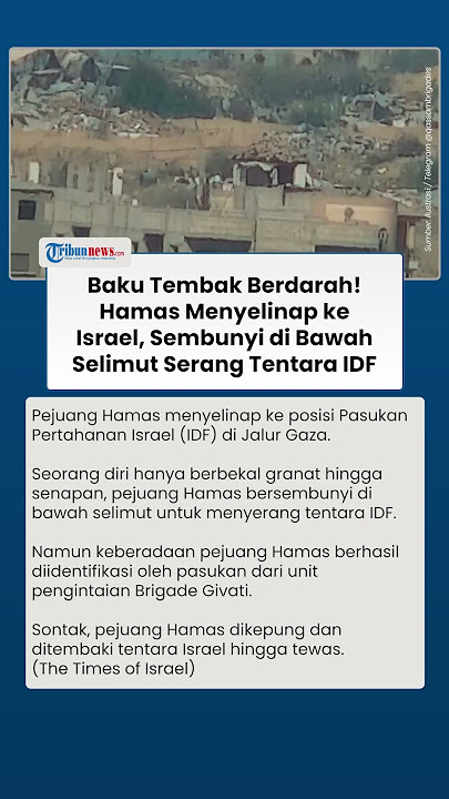 Detik-detik Pasukan Hamas Menyelinap ke Israel, Sembunyi di Bawah Selimut Serang Tentara IDF