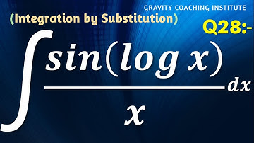Q28 | ∫sin⁡(log⁡x)/x dx | Integral of sin⁡(log⁡x)/x dx | Integration of sin⁡(log⁡x)/x dx