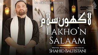 Mustafa Jane Rehmat Pe Lakhon Salam | Shahid Baltistani | New Durood o Salam | Naat Sharif 2023