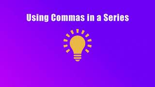 Using Commas in a Series