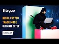 [Webcast] Ninja Crypto Trading Mode at Bitsgap - Ultimate Setup