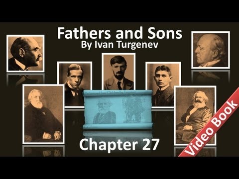 Chapter 27 - Fathers and Sons by Ivan Turgenev