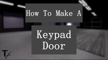 How To Make a Keypad Door | Town