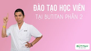 Chương trình đạo tạo học viên học nghề làm kính cận tại BUTITAN phần 2 |Phùng Huy Hoà