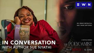 In conversation with ‘The Polygamist’ author Sue Nyathi
In conversation with ‘The Polygamist’ author Sue Nyathi In conversation with ‘The Polygamist’ author Sue Nyathi