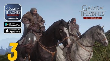 Game of Thrones Kingsrosd | Walkthrough Part 3 | Android & Ios