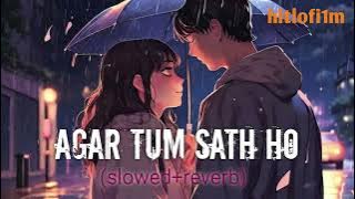 Agar Tum Saath Ho – Lofi Mix | Sad Vibes | Arijit Singh | Night Version