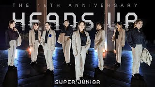 【HL护蓝】『CNELF』Heads Up-SuperJunior(슈퍼주니어) DANCE COVER-SJ 16TH ANNIVERSARY
