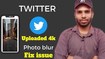 4k photo blur on twitter after uploading  | fix issue