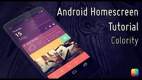 Colority - Android Homescreen Tutorial