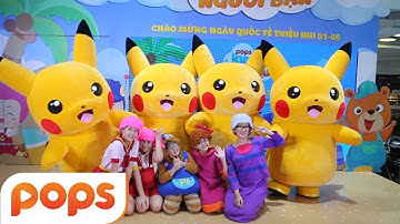 POPS Kids & Những Người Bạn - Event Mừng Quốc Tế Thiếu Nhi 1/6