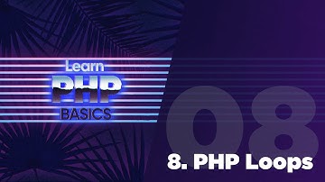 08 - PHP Basics - PHP Loops