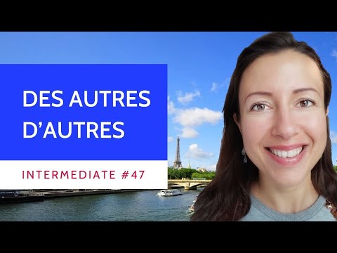 Vidéo: Différence Entre Un Autre Et Un Autre