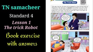 TN samacheer | Standard 4 | English | Lesson 1 - The trick Robot | Book exercise