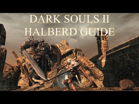 Dark Souls 2 SOTFS: Halberd Guide (2022) 