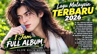 Download Lagu LAGU MALAYSIA TERBARU SEDIH 2026 // Paling Sedih  1JAM FULL ALBUM - AKU TERLALU PERCAYA